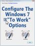 Configure The Windows 7 To Work Options by Noel Carboni