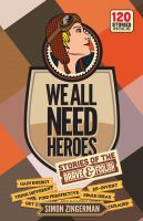 Cover for 'We All Need Heroes'