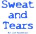 Sweat and Tears (A Base 19 Story) by Joe Robertson