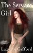 The Servant Girl by Lazette Gifford