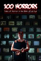 Cover for '100 Horrors: Tales of Horror in the Blink of an Eye'