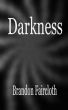 Darkness: A Novel of Horror by Brandon Faircloth