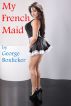 My French Maid by George Boxlicker