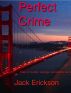 Perfect Crime by Jack Erickson