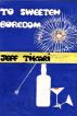 To Sweeten Boredom by Jeff Tikari