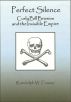 Perfect Silence: Curly Bill Brosius and The Invisible Empire by Randolph W. Farmer