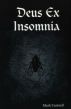 Deus Ex Insomnia by Mark Cantrell