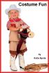 Costume Fun by Katie Byrde