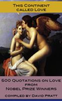Cover for 'This Continent Called Love, Quotations from Nobel Prize Winners'