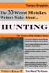 The 33 Worst Mistakes Writers Make About Hunting by Tanya Drayton