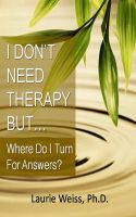Cover for 'I Don't Need Therapy ,..  But Where Do I Turn for Answers?'