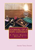 Cover for 'Journal of a Sufi Odyssey A True Novel Book I'