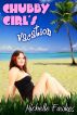 Chubby Girl's Vacation by Michelle Fawkes