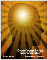 Cover for 'Drain Your Brain, Find Your Mind'