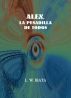 Alex, la pesadilla de todos by L. W. Irata