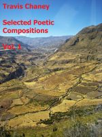Cover for 'Travis Chaney--Selected Poetic Compositions, Vol. 1'
