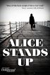 Alice Stands Up [SCREENPLAY] by Brent Roske