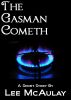 The Gasman Cometh by Lee McAulay