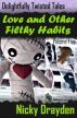 Delightfully Twisted Tales: Love and Other Filthy Habits (Volume Five) by Nicky Drayden