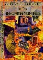 Cover for 'Black Futurists In The Information Age: Vision of a 21st Century Technological Renaissance'