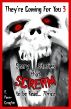 They're Coming For You 3: Scary Stories that Scream to be Read... Thrice by O. Penn-Coughin