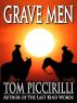 Grave Men by Tom Piccirilli