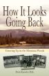 How It Looks Going Back: Growing Up In The Montana Woods by Doris Pulis