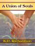 A Union of Souls by K.D. Richardson