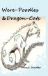 Were-Poodles & Dragon-Cats by Trina Jacobs