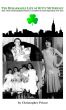 The Remarkable Life of Kitty McInerney:  How A Poor Irish Immigrant Raised 17 Children in Great Depression New York by Christopher Prince