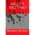 Lilly's Tattoo by Brenda Mantz