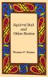 Squirrel Bait and Other Stories by Thomas Hanna