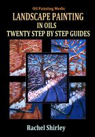Cover for 'Landscape Painting In Oils: Twenty Step by Step Guides'