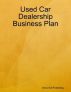 Used Car Dealership Business Plan by China Doll