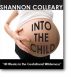 INTO THE CHILD: 