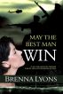 May the Best Man Win by Brenna Lyons