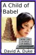 A Child of Babel by David A. Duke