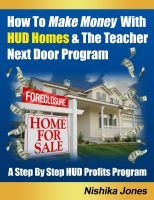 Cover for 'How To Make Money With HUD Homes & The Teacher Next Door Program'