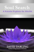 Cover for 'Soul Search, A Scientist Explores the Afterlife'