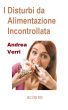 I Disturbi da Alimentazione Incontrollata by Andrea Verri