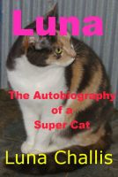 Cover for 'Luna the Autobiography of a Super Cat'