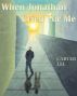 When Jonathan Cried for Me by Carter Lee