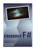 FRIENDLY F# with game development and XNA by Giuseppe Maggiore