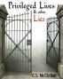 Privileged Lives and Other Lies by C S McClellan