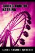 Taking Care of Katrina by Joel Arnold