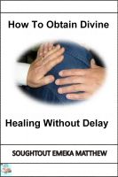 Cover for 'How To Obtain Divine Healing Without Delay'