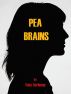 Pea Brains by Tony Corleone