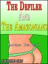The Defiler and The Amazonians (An Erotic Story / Defiler Series #12) by Sophie Sin