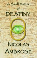 Cover for 'A Small Matter of Destiny'