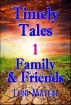 Timely Tales 1: Family & Friends by Leni Matlin